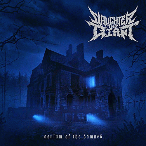 Slaughter The Giant : Asylum of the Damned